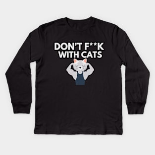 Dont F With Cats Kids Long Sleeve T-Shirt